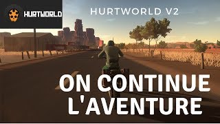 HURTWORLD FR  ON CONTINUE LAVENTURE PART2 [upl. by Fanchette644]