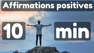 10 Min dAffirmations Positives Pour être Heureux dès le matin [upl. by Kellia]