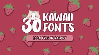 30 Kawaii Fonts  FREE FONTS IN DAFONT [upl. by Stonwin970]