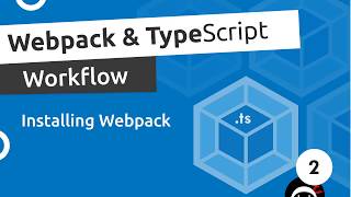 Webpack amp TypeScript Setup 2  Webpack Installation [upl. by Shurwood]