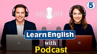 Quickly Master English with Podcast  for Beginners  Episode 5 [upl. by Daryn]