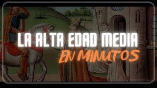 LA ALTA EDAD MEDIA en minutos [upl. by Ikin366]