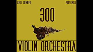 300 Violin Orchestra Fast Version Ender Guney  10 minutes [upl. by Otrevlig237]