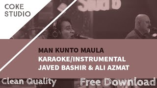 Man Kunto Maula  KARAOKEINSTRUMENTAL  JAVED amp ALI  CLEAN QUALITY  FREE DOWNLOAD  COKE STUDIO [upl. by Lepine392]