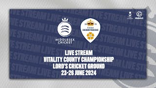 MIDDLESEX V DERBYSHIRE LIVE STREAM  COUNTY CHAMPIONSHIP DAY THREE [upl. by Niarb]