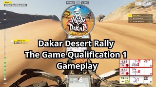 Dakar Desert Rally  The Game Qualification 1  Gameplay [upl. by Aidin]