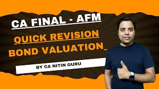 Bond Valuation l Chapter Summary Video l Quick Revision l CA Final AFM l CA Nitin Guru [upl. by Foah]