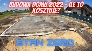 Ile kosztuje budowa domu w 2022  Podsumowuje koszty stanu zero [upl. by Gwenni]