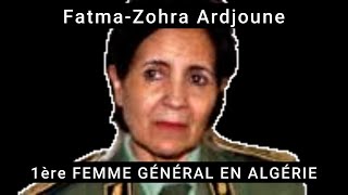 General Fatma Zohra Ardjoune  1ère FEMME GENERAL en ALGÉRIE et dans LE MONDE ARABE [upl. by Aliuqat]