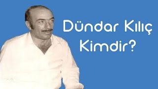 Dündar Kılıç Kimdir KimKim Sesli Anlatım [upl. by Aztiram]