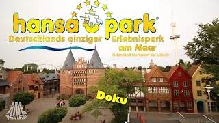 Doku Hansa Park  Deutschlands einziger Freizeitpark am Meer  Freizeitpark Check [upl. by Martinelli]