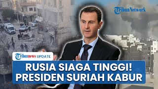 Ditinggal Kabur Presiden Suriah Bashar AlAssad Militer Rusia di Damaskus Mode Siaga Tinggi [upl. by Egroej]