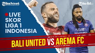 🔴 LIVE SCORE Bali United Vs Arema FC  Liga 1 Indonesia 20212022 [upl. by Ahsyt]