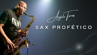 ADORAÇÃO INSTRUMENTAL  Angelo Torres  Música Profética para Inspirar em 2024 saxcover [upl. by Dolli]