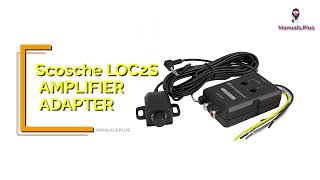 Scosche LOC2SL Amplifier Adapter User Manual  Installation Guide and Tips [upl. by Ettore784]