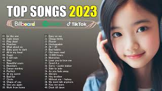 Top 40 Songs of 2022 2023  Top Hits 2023  Top Best English Songs 2023 [upl. by Hauhsoj]