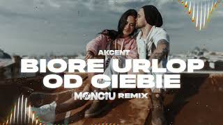 Akcent  Biorę Urlop Od Ciebie Monciu Remix [upl. by Jaylene]