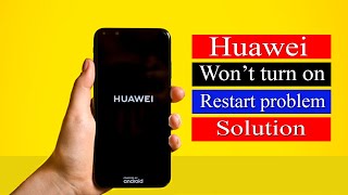 How to Fix Huawei mobile auto restart problem Huawei wont turn on Huawei y7 pro keeps restarting [upl. by Enohsal615]