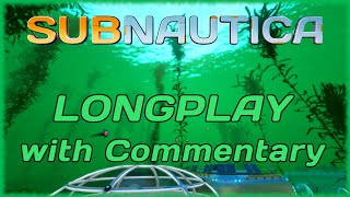 Subnautica  Longplay Full Game Walkthrough With Commentary 4k [upl. by Owen]