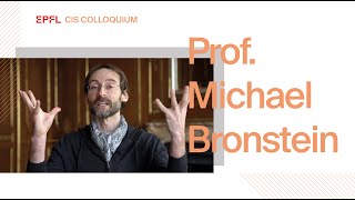 CIS COLLOQUIUM Prof Michael Bronstein  Geometric Deep Learning from Euclid to drug design [upl. by Olympias514]