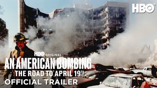 An American Bombing The Road to April 19th  Official Trailer  HBO [upl. by Bennett]