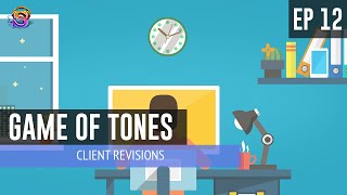 Game of Tones – EP 12 Client Revisions [upl. by Grani91]