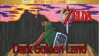 The Legend of Zelda A Link to the Past ゼルダの伝説・神々のトライフォース  Dark Golden Land [upl. by Vern]