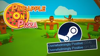 HOW IS THIS GAME “OVERWHELMINGLY POSITIVE”  Pineapple On Pizza [upl. by Acus]