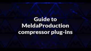 Guide to MeldaProduction compressor and other dynamics plugins [upl. by Thamora]