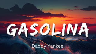 Daddy Yankee  Gasolina Lyrics [upl. by Novahc]