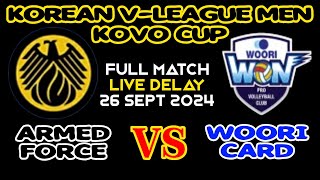 WOORI CARD VS ARMED FORCE 260924 🏐KOREAN VLEAGUE 20242025🏐 KOVO CUP MENS 2024✅ [upl. by Austin]