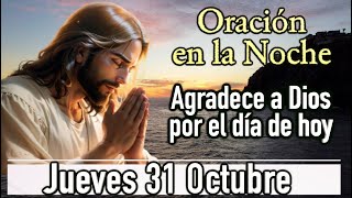 Oración por la Noche 31 Octubre deja en manos de Dios tus peticiones [upl. by Holmes]