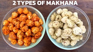 2 Types Of Makhana Snacks Instant Masala Makhana Snacks  Easy Healthy Makhana Snacks Recipe [upl. by Ennahgem]