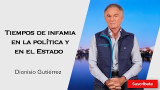 322 Dionisio Gutiérrez Tiempos de infamia en la política y en el Estado Razón de Estado [upl. by Aitekram596]