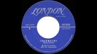 1952 HITS ARCHIVE Charmaine  Mantovani his original version [upl. by Ridgley954]