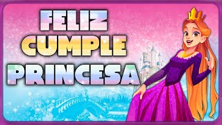 🎉 Feliz Cumpleaños para mi Hermosa PRINCESA 👑 ¡Muchas Felicidades [upl. by Cade]