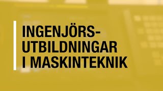 Ingenjörsutbildningar i maskinteknik [upl. by Ennovad262]