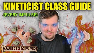 KINETICIST CLASS GUIDE  PATHFINDER 2E REMASTER [upl. by Hollingsworth]