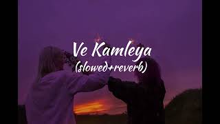 Ve Kamleya full song slowedreverb  Lofi World [upl. by Greenberg]