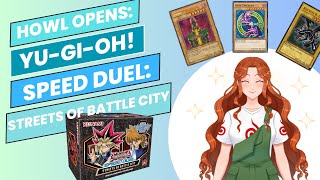 Howl Opens YuGiOh Speed Duel Streets Of Battle City [upl. by Assylla71]