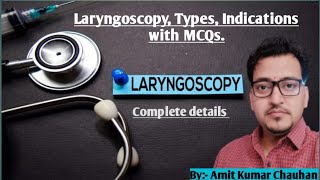 Laryngoscopy types of laryngoscopy amp its indication complete details by Amit kumar chauhan GTBH [upl. by Krystin]