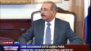 CNM sesionará este lunes para conocer listado definitivo para jueces TC [upl. by Caassi]