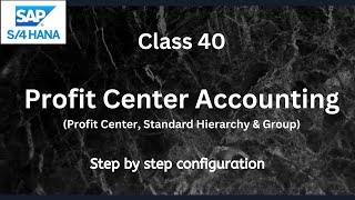 How to create profit center standard hierarchy amp group  SAP S4 Hana COControlling  Class40 [upl. by Ididn169]