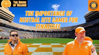 The Importance of Neutral Site Games to Tennessee  Tennessee Vols Football [upl. by Joachima]