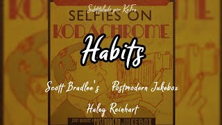 Habits  Scott Bradlees Postmodern Jukebox feat Haley Reinhart Sub Español  Inglés [upl. by Chamberlain]