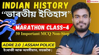 ADRE 20 amp ASSAM POLICE  Indian History ভাৰতীয় ইতিহাস Marathon Class  04 😍😍 [upl. by Aiello]