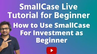 SmallCase Investment Live Tutorial Demo for Beginners amp Account Opening Benefits Fees Exit Sell SIP [upl. by Valera]