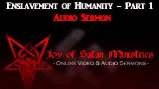 Joy of Satan Enslavement of Humanity Part 1  High Priestess Maxine Dietrich Sermons [upl. by Babcock233]