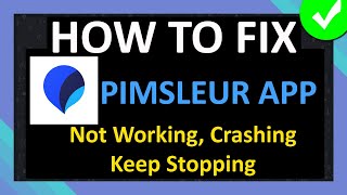 How To Fix Pimsleur App Not Working Crashing Keep Stopping or Not Loading [upl. by Katie314]