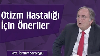 Otizm İçin Öneriler  Prof İbrahim Saraçoğlu [upl. by Lilias]